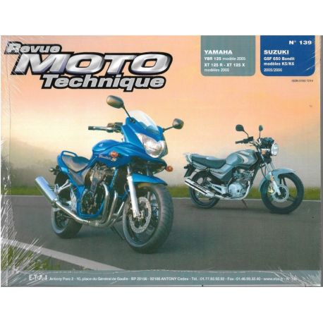 REVUE MOTO TECHNIQUE YAMAHA YBR 125 2005 / XT125R/X 2005 et SUZUKI GSF 650 BANDIT 2005-2006